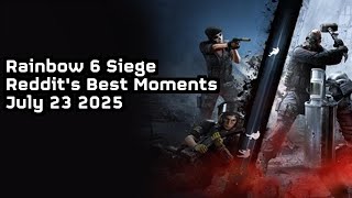 Rainbow 6 Siege: Best Reddit Highlights of the Week -- 7/23/25