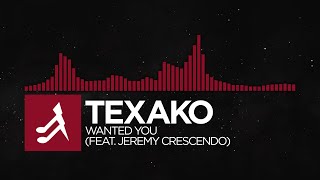 [Trap] - Texako - Wanted You (feat. Jeremy Crescendo)