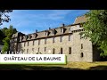 Chteau de la baume  echappes lozriennes episode 27