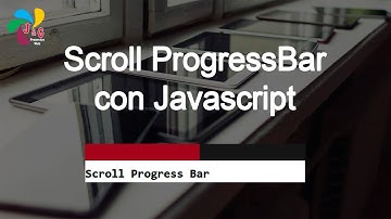 Creando un Scroll ProgressBar con HTML, CSS y Javascript
