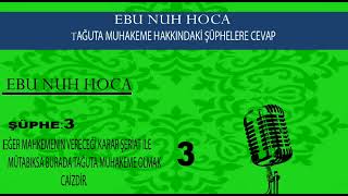 Tağuta Muhakeme Hakkindaki̇ Şüphelere Cevap Ebu Nuh Hoca Şüphe3