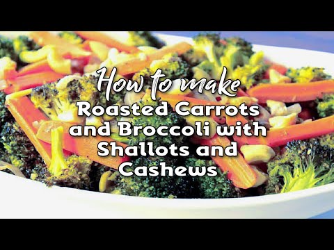 roasted-carrots,-broccoli,-shallots-and-cashews