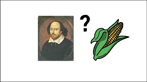 El maíz en tiempos de Shakespeare