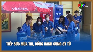 Tiếp sức mùa thi đồng hành cũng sĩ tử