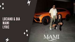 Luciano & Bia - Mami (Lyric Edition)