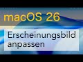 macOS 26 - Erscheinungsbild anpassen