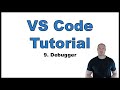 VS Code Tutorial p.9: Debugger | Setting Breakpoints, Debug Toolbar, Available Views, Debug Console