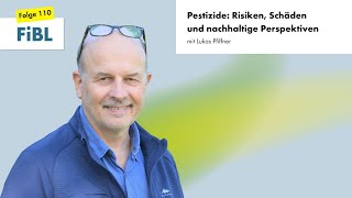 FiBL Focus 110: Pestizide – Risiken, Schäden und nachhaltige Perspektiven
