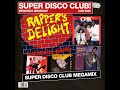 Rappers Delight (Super Disco Club Megamix) - Sugarhill Gang Mp3 Song