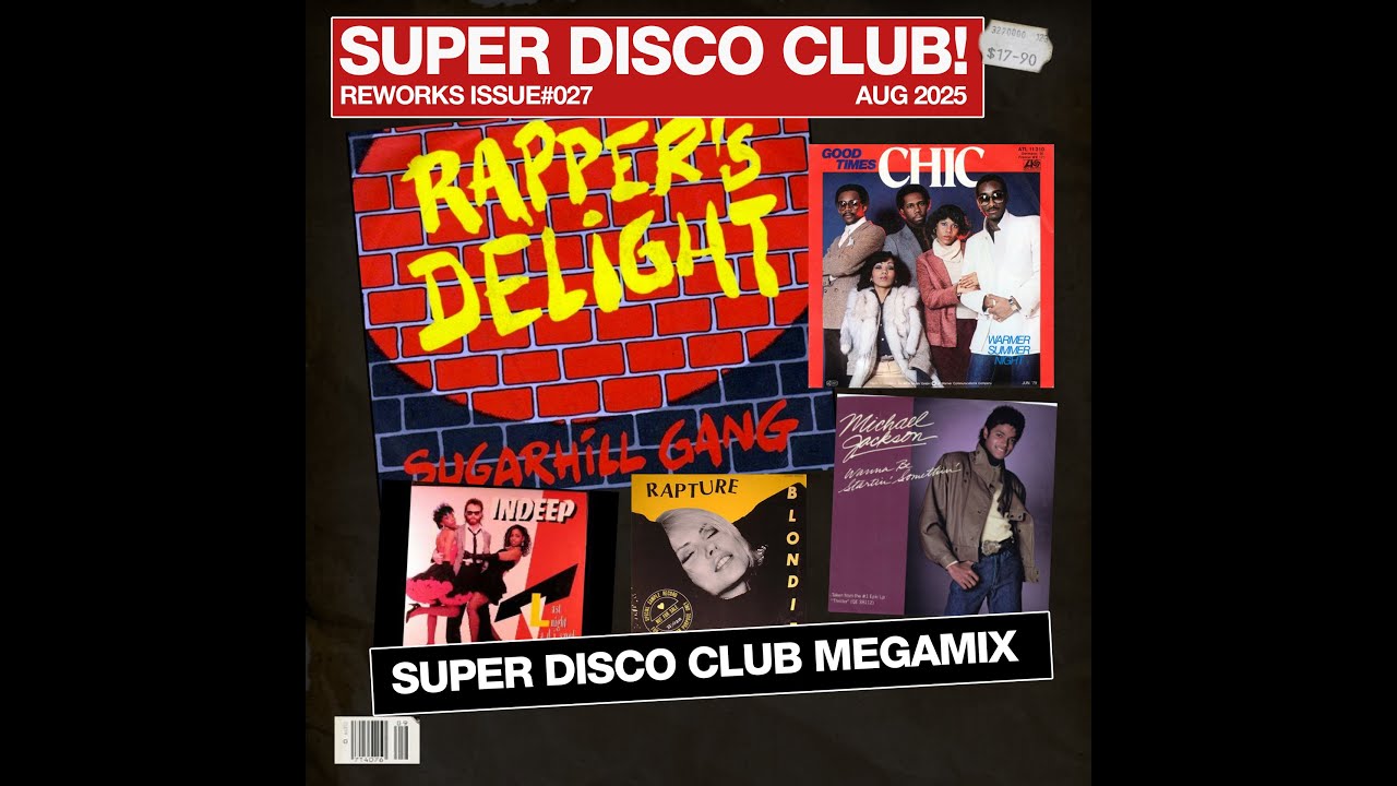 Rappers Delight (Super Disco Club Megamix) - Sugarhill Gang