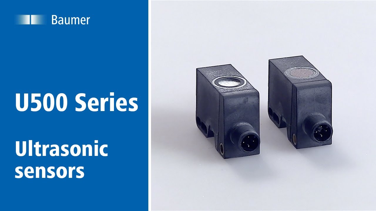 Baumer | U500 ultrasonic sensors | The most rugged ultrasonic sensors ever made