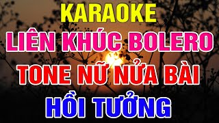 Liên Khúc Karaoke Bolero Tone Nữ Nhạc Sống Dễ Hát Nhiều Bài
