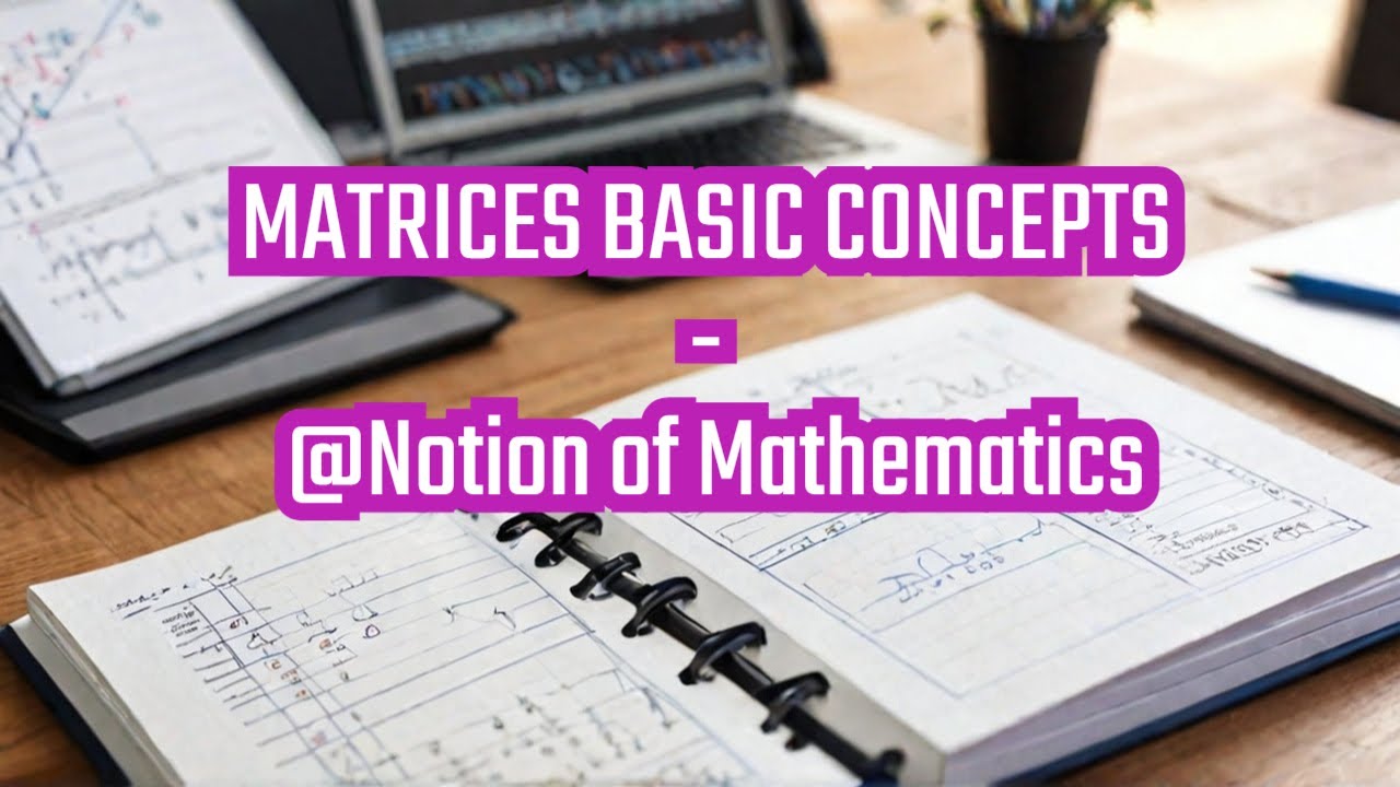 Basic Concepts of Matrices | Matrix | Mathematics | Matrices Class 12 ...