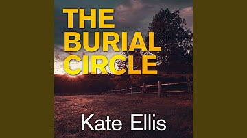 Chapter 17.5 & Chapter 18.1 - The Burial Circle