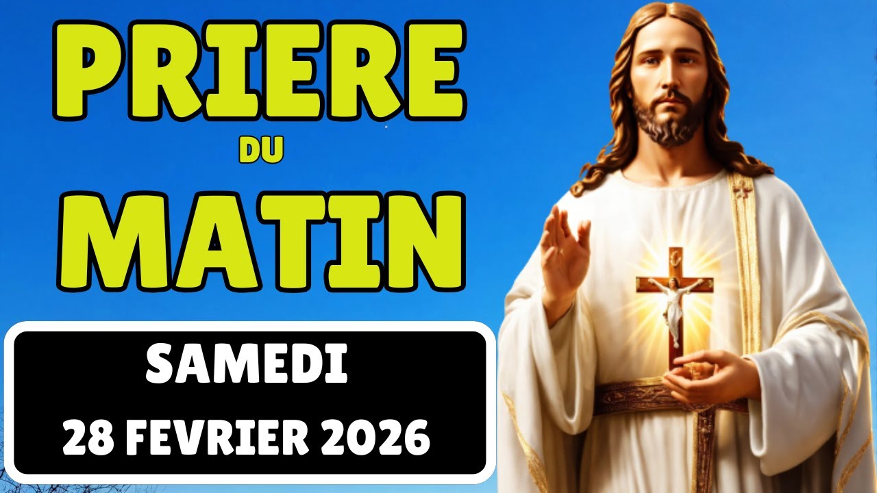 🙏 Prière du Matin - Samedi le 28 Février 2026 avec Évangile du Jour et Psaumes de Bénédiction