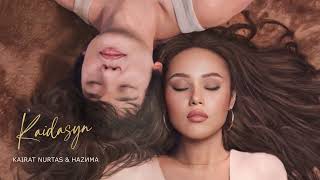 Kairat Nurtas & Наzима - Kaidasyn Audio Version
