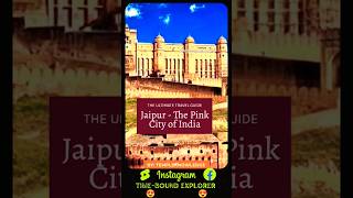The Ultimate Travel Guide To Jaipur - The Pink City Of India #timeboundexplorer