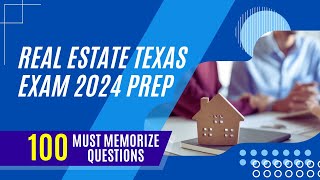 Real Estate Texas Exam 2024 Prep (100 Must Memorize Questions)