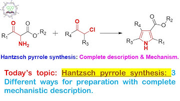 Hantzsch Pyrrole Synthesis: Three ways for Pyrrole preparation with examples and Retro-synthesis.