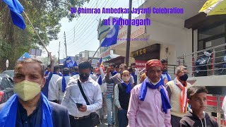 Dr Bhimrao Ambedkar Jayanti Celebration Rally at Pithoragarh | Pahadi Log