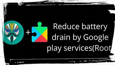 How to fix battery drain by Google play service android(root)