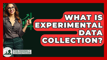 What Is Experimental Data Collection? - The Friendly Statistician