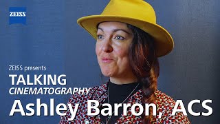 ZEISS Talking Cine - Ashley Barron, ACS