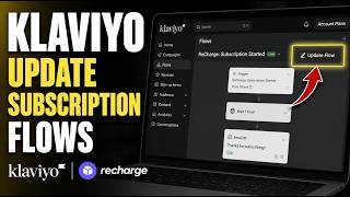 How to update Klaviyo subscription flows for ReCharge customers - Step By Step