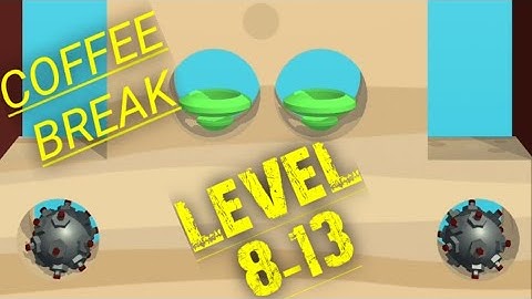 DIG IT game|COFFEE BREAK Level 8-13 Gameplay|Level 13 Completed|