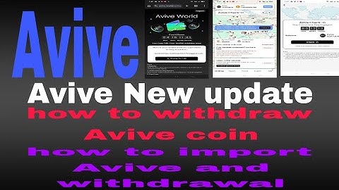 Avive New update how to withdraw Avive coin