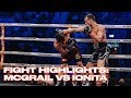 Fight highlights peter mcgrail debuts for probellum vs ionita