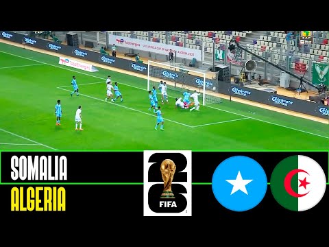 مباراة الجزائر ضد الصومال تصفيات كأس العالم 2026