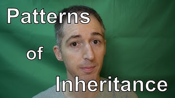 Patterns of Inheritance