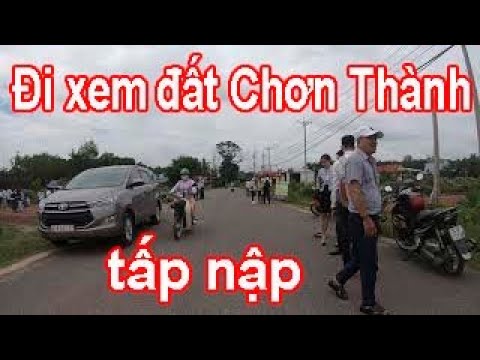 Video Khảo sát thực tế đi từ TTHC Chơn Thành đến dự án đất... - YouTube