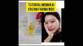 tutorial memakai cream farma wdc