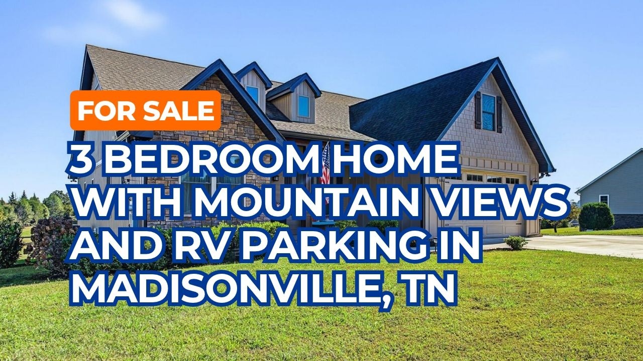 3 Bedroom Home For Sale with Mountain Views and RV Parking in Madisonville Tennessee