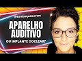 Aparelho Auditivo OU Implante Coclear: qual é o melhor? #surdez #implantecoclear #aparelhoauditivo