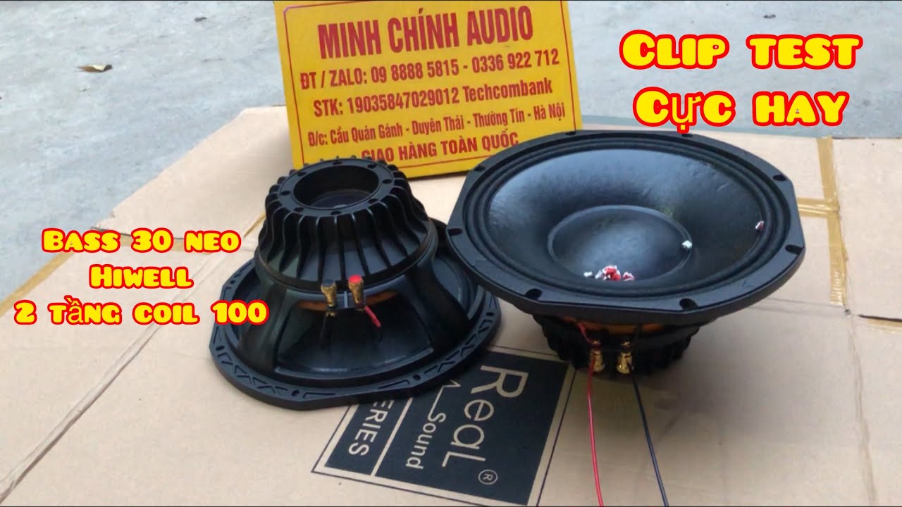 niyay nc 30  2022  Bass 30 Neo Hiwell | 2 tầng coil 100 | Video Test Cực Hay