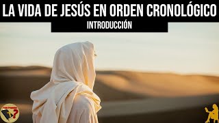 Conoce el Orden Cronológico de la Vida de Jesús - Introducción - Tengo Preguntas