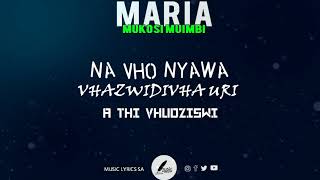 MUKOSI MUIMBI - MARIA (  LYRICS )