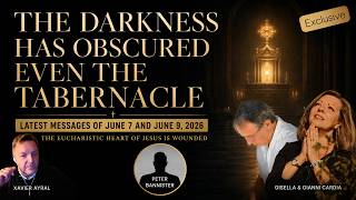 🔥 “THE DARKNESS HAS OBSCURED EVEN THE TABERNACLE” | Gisella & Gianni Cardia, Peter Bannister