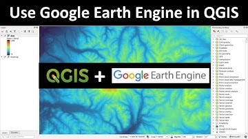 How to Use Google Earth Engine in QGIS | Step-by-Step GEE Integration Tutorial