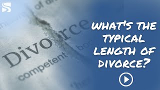 Length of A Divorce: How Long Does A Divorce Take?