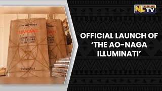 OFFICIAL BOOK LAUNCH OF ‘THE AO-NAGA ILLUMINATI’ screenshot 5