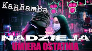 Karramba - Nadzieja Umiera Ostatnia Feat. Tomek Lubert (Prod. Mb)