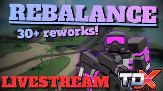 [23] The BIGGEST REBALANCE in TDX HISTORY... EVERYTHING has CHANGED! | ROBLOX TDX