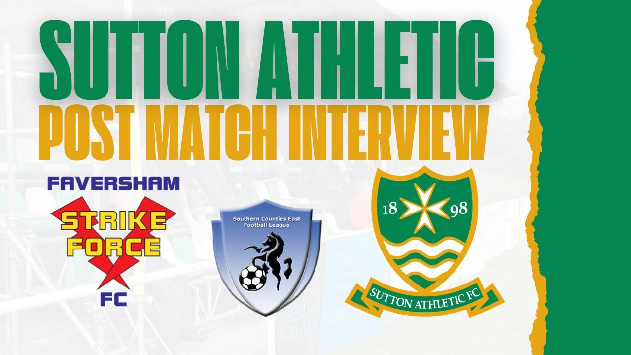 🎙️POST-MATCH REACTION | Faversham Strike Force 1–2 Sutton Athletic