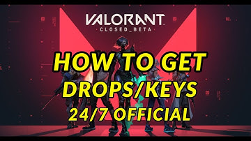 Valorant Key (After 24 Hours)! How Valorant Twitch Drops Work! 24/7 Drops Enabled!