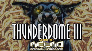 Thunderdome 3 - Mixed by RETRO Original Hardcore