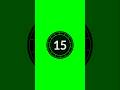 HD 15 Second Timer Green Screen Countdown With Sound Effects HD 15 Second Timer Green Screen Countdown With Sound Effects